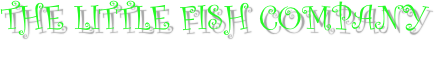 the LITTLE FISH COMPANY 
604.590.3474 Ph
604.676.2557 fx